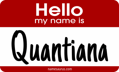 Hello my name is Quantiana png download