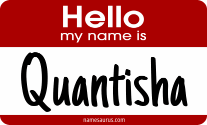 Hello my name is Quantisha png download