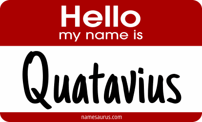 Hello my name is Quatavius png download