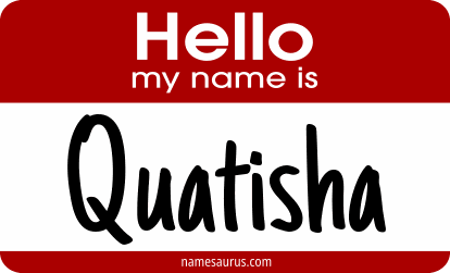 Hello my name is Quatisha png download