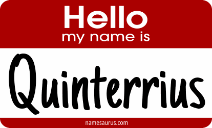Hello my name is Quinterrius png download