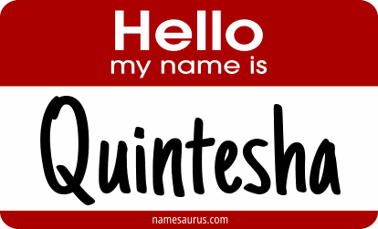 Hello my name is Quintesha png download