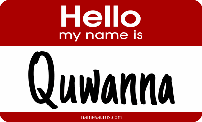Hello my name is Quwanna png download