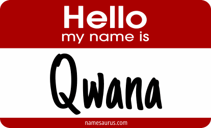 Hello my name is Qwana png download