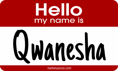 Hello my name is Qwanesha png download
