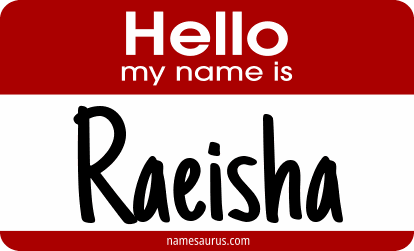 Hello my name is Raeisha png download
