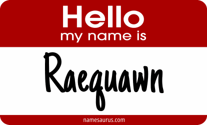 Hello my name is Raequawn png download