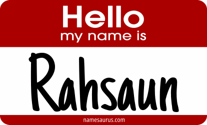 Hello my name is Rahsaun png download