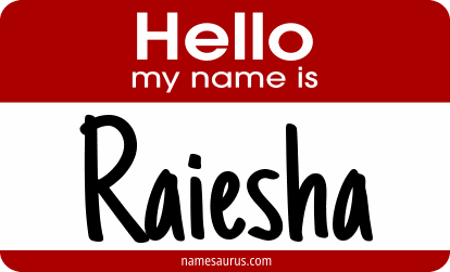 Hello my name is Raiesha png download
