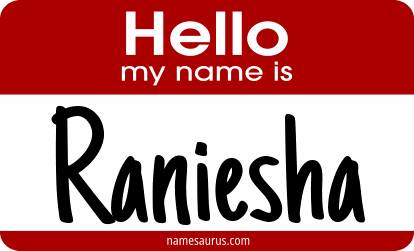 Hello my name is Raniesha png download