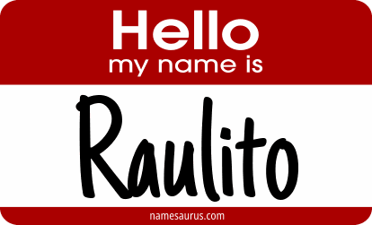 Hello my name is Raulito png download