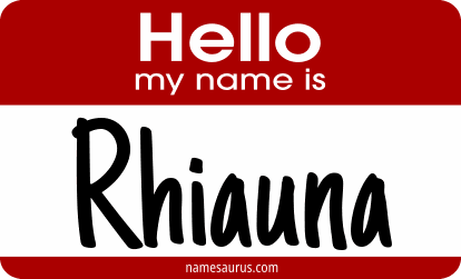 Hello my name is Rhiauna png download