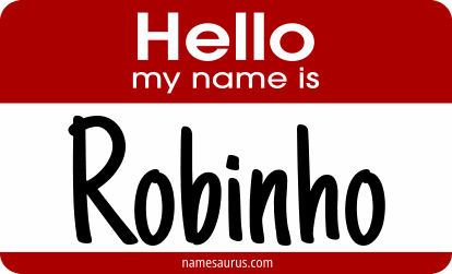 Hello my name is Robinho png download