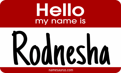 Hello my name is Rodnesha png download