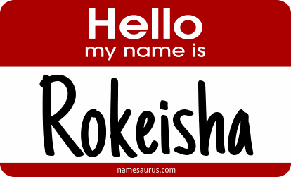 Hello my name is Rokeisha png download