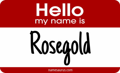 Hello my name is Rosegold png download