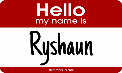 Hello my name is Ryshaun png download