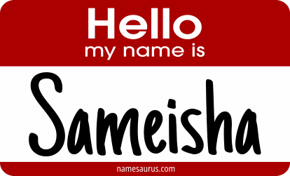 Hello my name is Sameisha png download