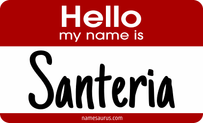 Hello my name is Santeria png download