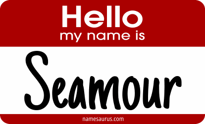 Hello my name is Seamour png download