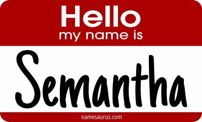 Hello my name is Semantha png download