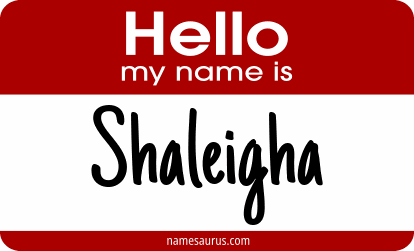 Hello my name is Shaleigha png download