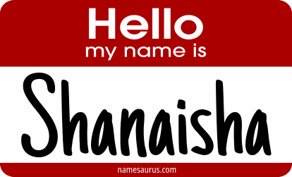 Hello my name is Shanaisha png download
