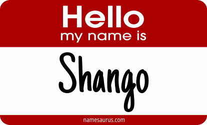 Hello my name is Shango png download