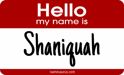 Hello my name is Shaniquah png download