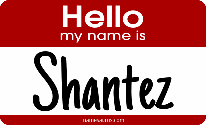 Hello my name is Shantez png download