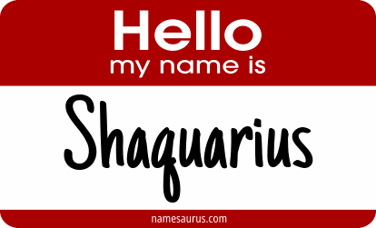 Hello my name is Shaquarius png download