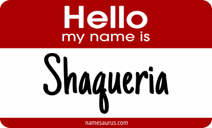 Hello my name is Shaqueria png download