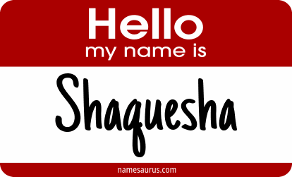Hello my name is Shaquesha png download