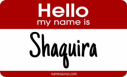 Hello my name is Shaquira png download