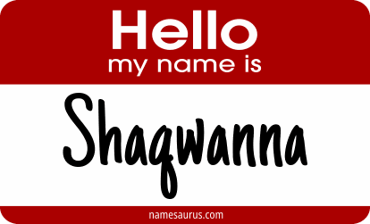 Hello my name is Shaqwanna png download