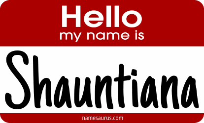 Hello my name is Shauntiana png download