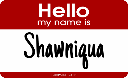 Hello my name is Shawniqua png download