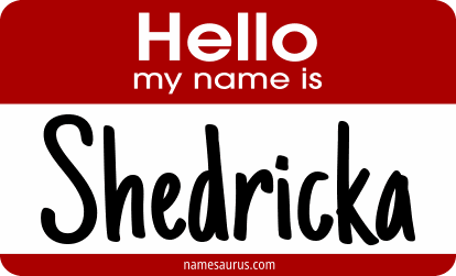 Hello my name is Shedricka png download
