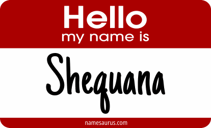Hello my name is Shequana png download