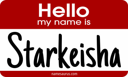 Hello my name is Starkeisha png download