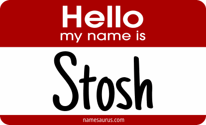 Hello my name is Stosh png download