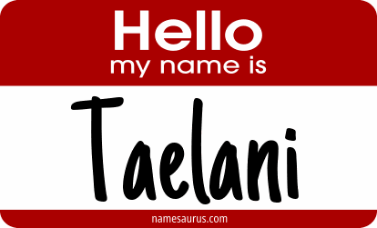 Hello my name is Taelani png download