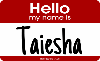 Hello my name is Taiesha png download