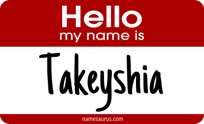 Hello my name is Takeyshia png download