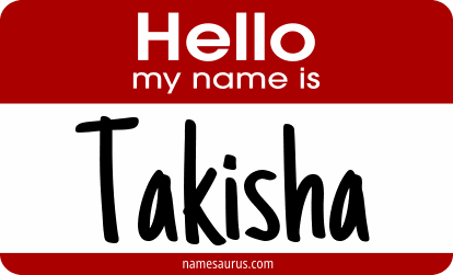 Hello my name is Takisha png download