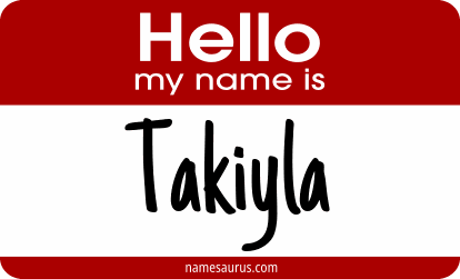 Hello my name is Takiyla png download