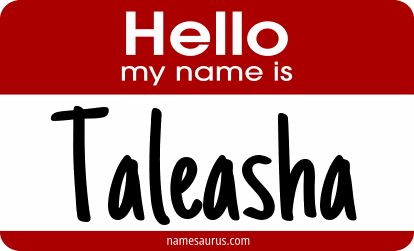 Hello my name is Taleasha png download