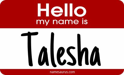 Hello my name is Talesha png download
