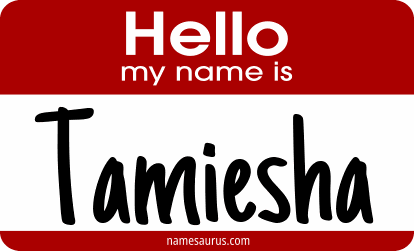 Hello my name is Tamiesha png download