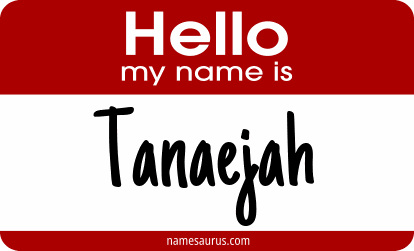 Hello my name is Tanaejah png download